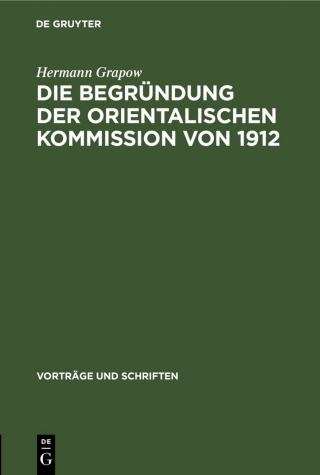 Cover image: Die Begründung der orientalischen Kommission von 1912 1st edition 9783112558539