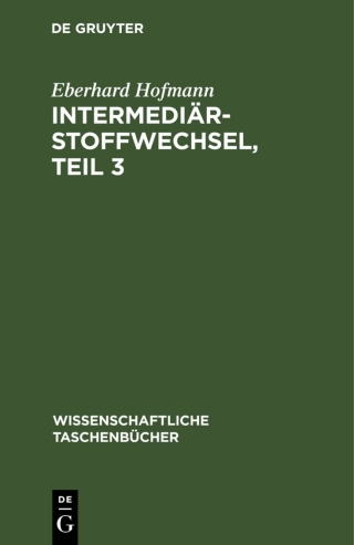 Imagen de portada: Intermediärstoffwechsel, Teil 3 1st edition 9783112562512