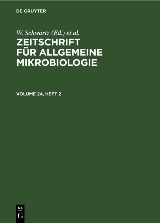 Cover image: Zeitschrift für Allgemeine Mikrobiologie. Volume 24, Heft 2 1st edition 9783112565773