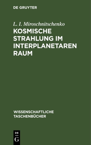 Titelbild: Kosmische Strahlung im Interplanetaren Raum 1st edition 9783112567579