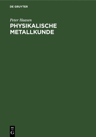 Imagen de portada: Physikalische Metallkunde 1st edition 9783112569696