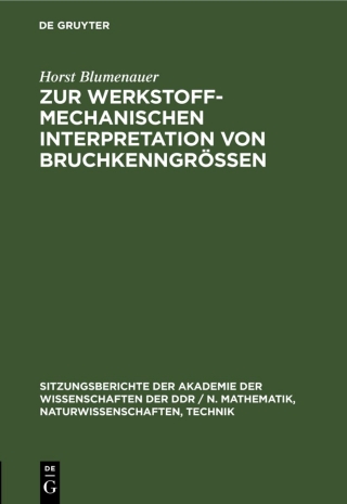 Cover image: Zur werkstoffmechanischen Interpretation von Bruchkenngrößen 1st edition 9783112578896