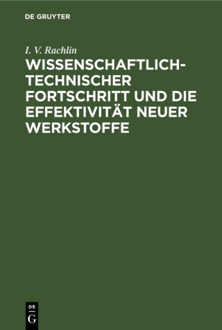 Cover image: Wissenschaftlich-technischer Fortschritt und die Effektivität neuer Werkstoffe 1st edition 9783112580578