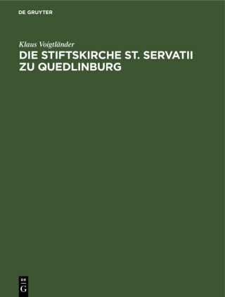 Cover image: Die Stiftskirche St. Servatii zu Quedlinburg 1st edition 9783112580912