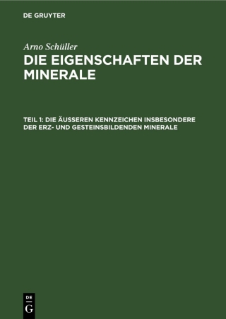 Cover image: Die äußeren Kennzeichen insbesondere der erz- und gesteinsbildenden Minerale 1st edition 9783112582633
