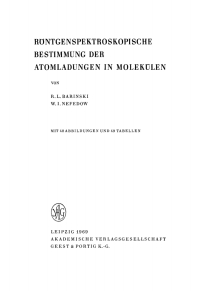 Cover image: Röntgenspektroskopische Bestimmung der Atomladungen in Molekülen 1st edition 9783112583012