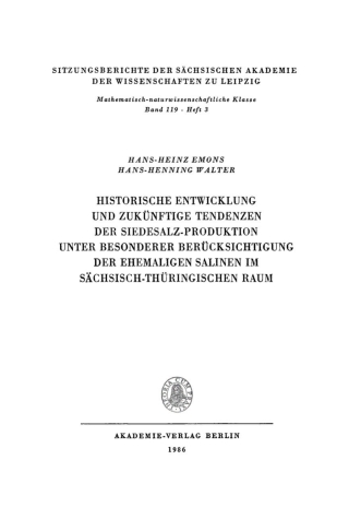 Imagen de portada: Historische Entwicklung und zukünftige Tendenzen der Siedesalz-Produktion unter besonderer Berücksichtigung der ehemaligen Salinen im sächsisch-thüringischen Raum 1st edition 9783112583234