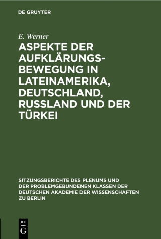Cover image: Aspekte der Aufklärungsbewegung in Lateinamerika, Deutschland, Rußland und der Türkei 1st edition 9783112583876