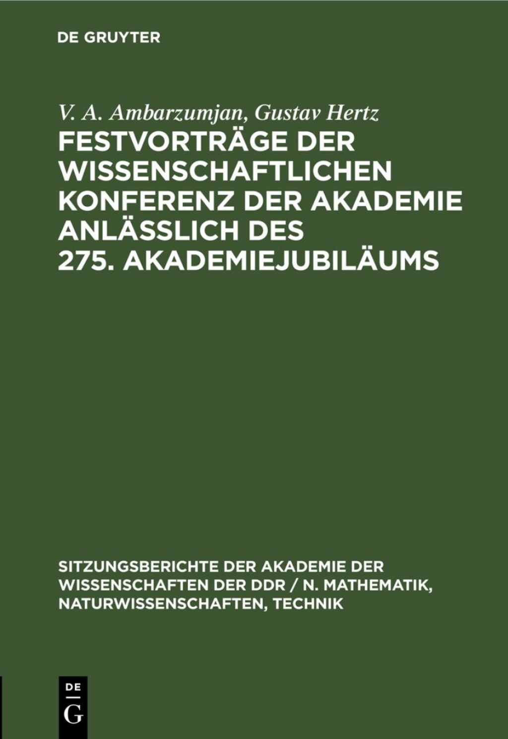 Festvorträge der Wissenschaftlichen Konferenz der Akademie anläßlich des 275. Akademiejubiläums 1st Edition
