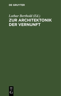 Imagen de portada: Zur Architektonik der Vernunft 1st edition 9783112588772