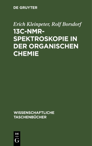 Cover image: 13C-NMR-Spektroskopie in der organischen Chemie 1st edition 9783112590638