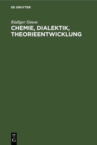 Immagine di copertina: Chemie, Dialektik, Theorieentwicklung 1st edition 9783112591635
