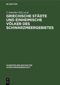 Imagen de portada: Griechische Städte und einheimische Völker des Schwarzmeergebietes 1st edition 9783112591932