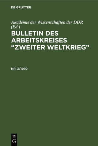 Cover image: Bulletin des Arbeitskreises “Zweiter Weltkrieg”. Nr. 3/1970 1st edition 9783112592915