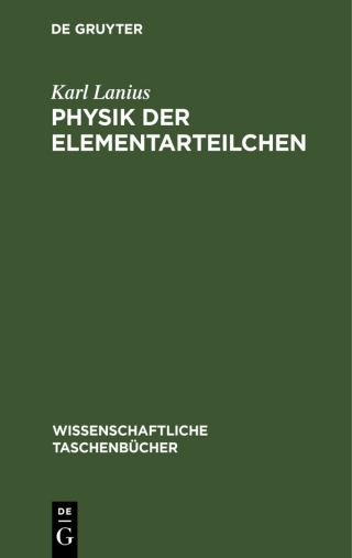 Imagen de portada: Physik der Elementarteilchen 1st edition 9783112596098