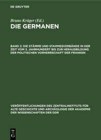 Immagine di copertina: Die Stämme und Stammesverbände in der Zeit vom 3. Jahrhundert bis zur Herausbildung der politischen Vorherrschaft der Franken 2nd edition 9783112599037