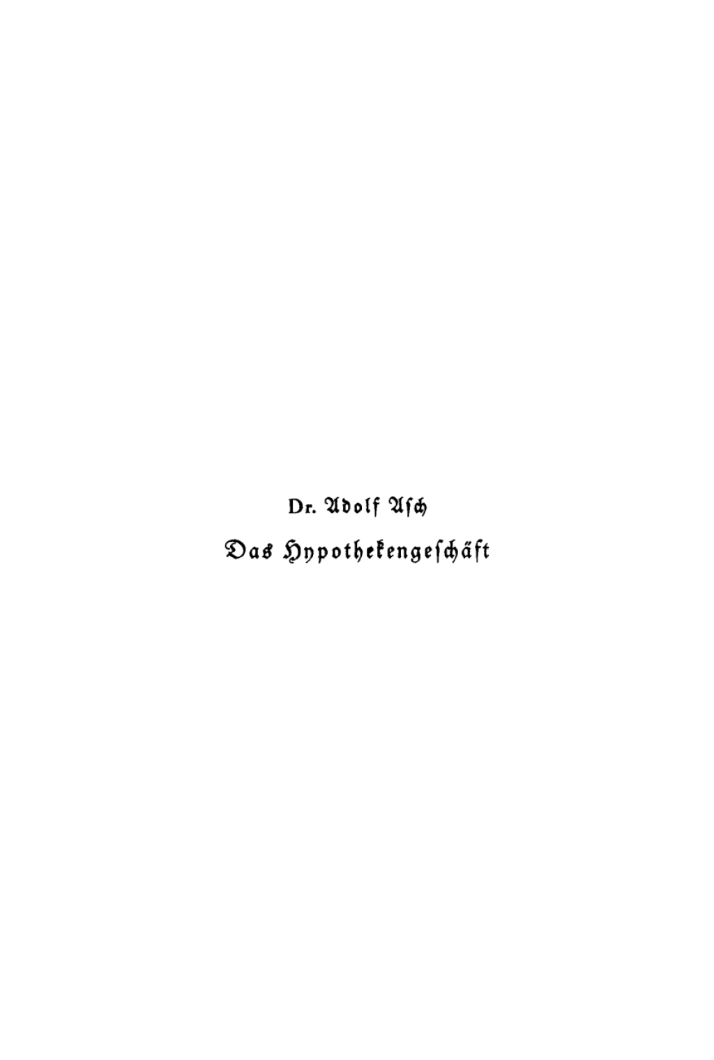 Das Hypothekengeschäft 1st Edition