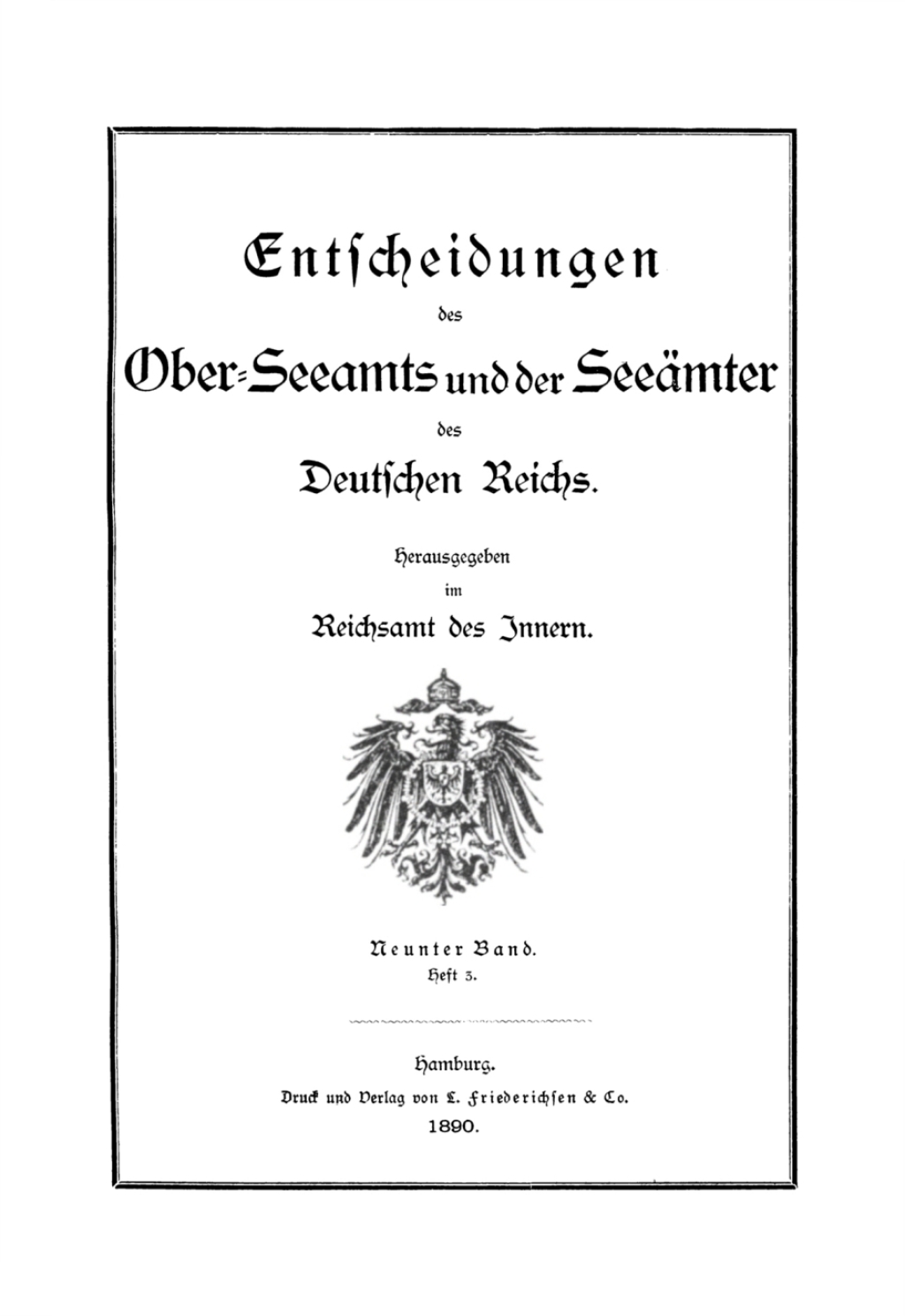 Entscheidungen des Ober-Seeamts und der Seeämter des Deutschen Reichs. Band 9, Heft 3 1st Edition