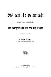 Cover image: Das bayrische Heimatrecht mit dem einschlägigen Rechte der Verehelichung und des Aufenthalts 1st edition 9783112623497