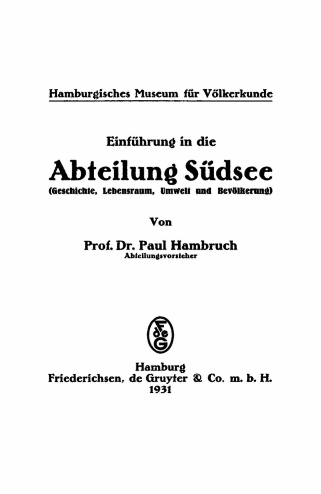 Einführung in die Abteilung Südsee (Geschichte, Lebensraum, Umwelt und Bevölkerung) 1st Edition
