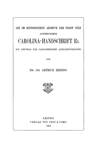 Cover image: Die im historischen Archive der Stadt Cöln aufgefundene Carolina-Handschrift R1 1st edition 9783112636732