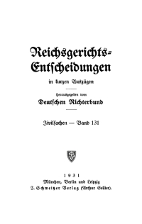 Cover image: Reichsgerichts-Entscheidungen in kurzen Auszügen / Zivilsachen. Band 131 1st edition 9783112637852