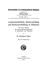 Imagen de portada: Landwirtschaftliche Besitzverteilung und Besitzverschiebung in Altbayern 1st edition 9783112639511