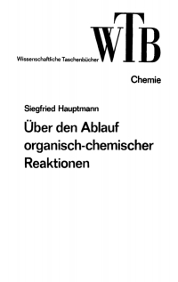 Cover image: Über den Ablauf organisch-chemischer Reaktionen 4th edition 9783112648339