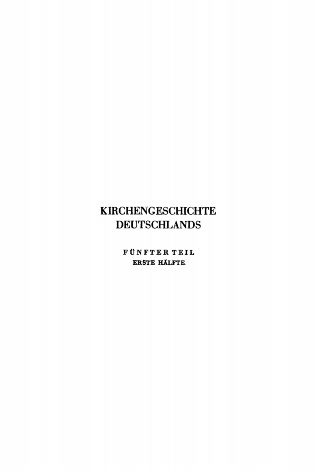 Albert Hauck: Kirchengeschichte Deutschlands. Teil 5, Hälfte 1 5th Edition