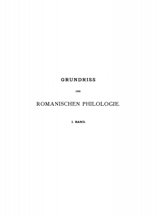 Cover image: Geschichte und Aufgabe der romanischen Philologie, Quellen der romanischen Philologie und deren Behandlung, Romanische Sprachwissenschaft, Register 2nd edition 9783112659496