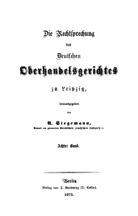 Cover image: Die Rechtsprechung des Deutschen Oberhandelsgerichtes zu Leipzig. Band 8 1st edition 9783112660898