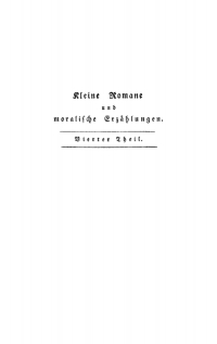 Cover image: August Heinrich Julius Lafontaine: Kleine Romane und moralische Erzählungen. Teil 4 1st edition 9783112661857