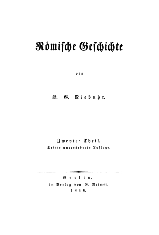 Cover image: B. G. Niebuhr: Römische Geschichte. Teil 2 3rd edition 9783112664438