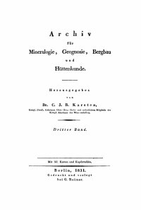 Cover image: C. J. B. Karsten; H. Dechen: Archiv für Mineralogie, Geognosie, Bergbau und Hüttenkunde. Band 3 1st edition 9783112665930