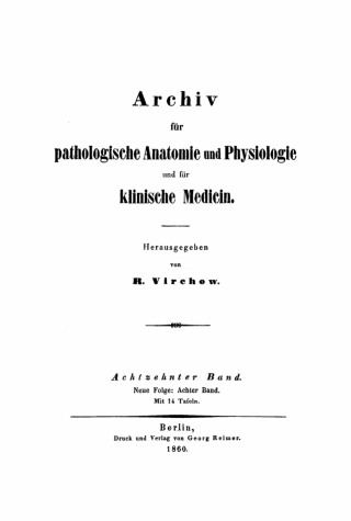Cover image: Rudolf Virchow: Archiv für pathologische Anatomie und Physiologie und für klinische Medicin. Band 18 1st edition 9783112666074