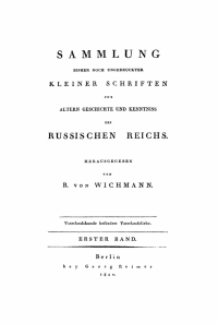 Imagen de portada: Sammlung bisher noch ungedruckter kleiner Schriften zur ältern Geschichte und Kenntniss des Russischen Reichs, Band 1 1st edition 9783112666296