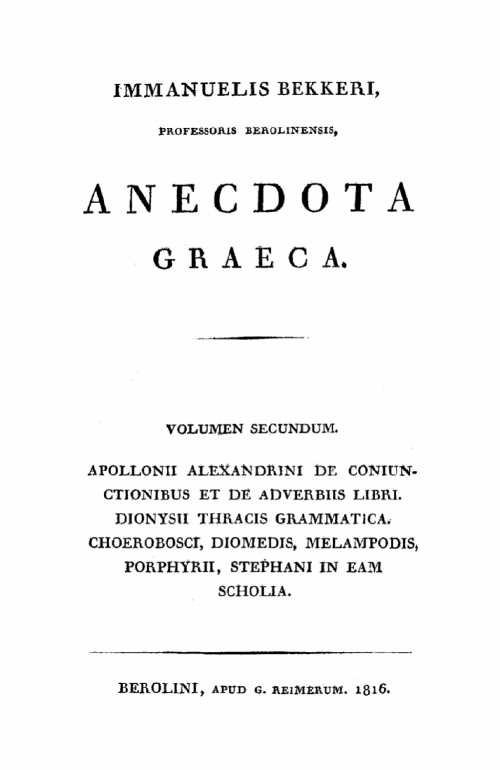 Apolloni Alexandrini de coniunctionibus et adverbiis libri. Dionysii Thracis grammatica 1st Edition