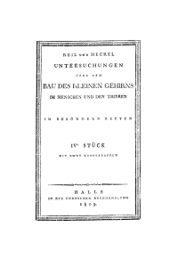 Cover image: Johann Christian Reil; Johann F. Meckel: Untersuchungen über den Bau des kleinen Gehirns im Menschen und den Thieren. Stück 4 1st edition 9783112667378