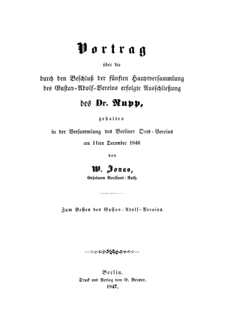 Cover image: Vortrag über die durch den Beschluß der fünften Hauptversammlung des Gustav-Adolf-Vereins erfolgte Ausschließung der Dr. Rupp 1st edition 9783112667415