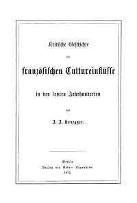 Imagen de portada: Kritische Geschichte der französischen Cultureinflüsse in den letzten Jahrhunderten 1st edition 9783112670095