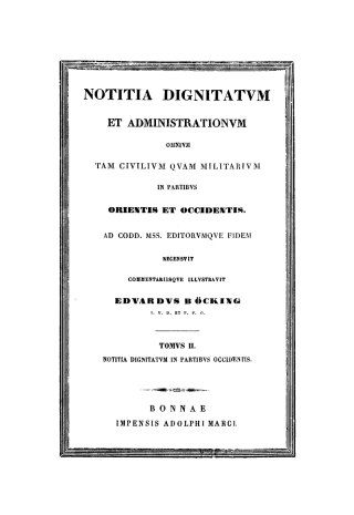 Imagen de portada: Notitia dignitatum et administrationum omnium tam civilium quam militarium in partibus Occidentis 1st edition 9783112670217