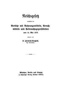 Cover image: Reichsgesetz, betreffend den Verkehr mit Nahrungsmitteln, Genußmitteln und Gebrauchsgegenständen vom 14. Mai 1879 1st edition 9783112671856