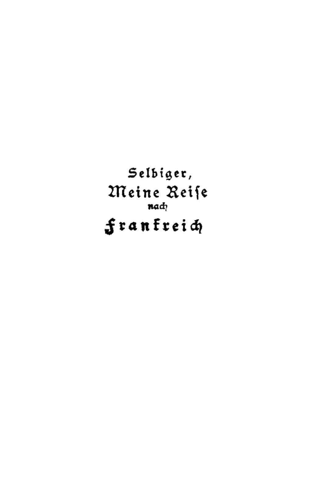 Ludwig von Selbinger: Meine Reise nach Italien. Teil 3 1st Edition