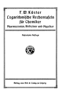 صورة الغلاف: Logarithmische Rechentafeln für Chemiker, Pharmazeuten, Mediziner und Physiker 18th edition 9783112672419