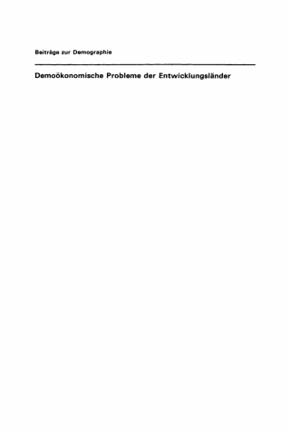 Immagine di copertina: Demoökonomische Probleme der Entwicklungsländer 1st edition 9783112701003