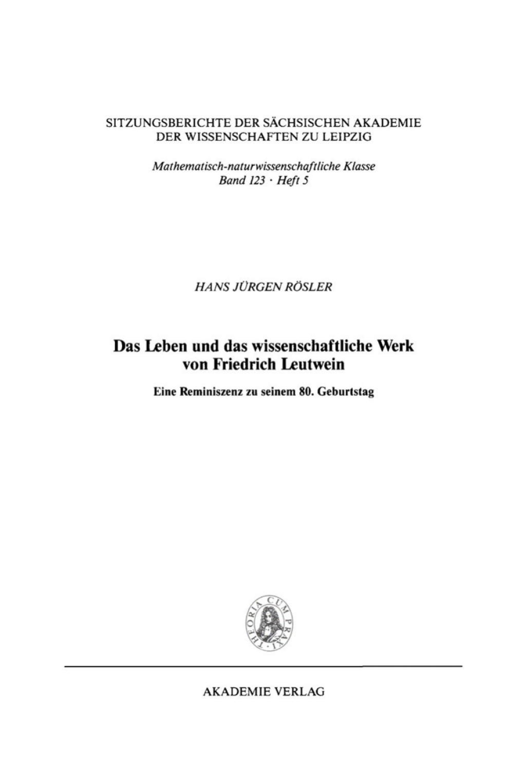 Das Leben und das wissenschaftliche Werk von Friedrich Leutwein Eine Reminiszenz zu seinem 80. Geburtstag 1st Edition