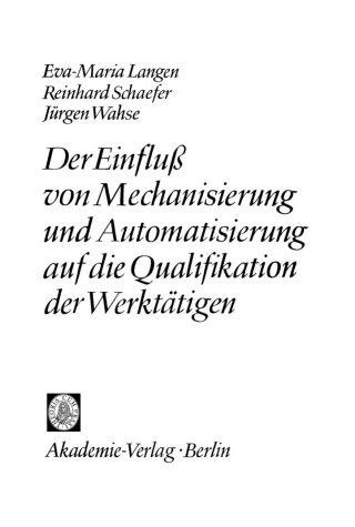Cover image: Der Einfluss von Mechanisierung und Automatisierung auf die Qualifikation der Werktätigen 1st edition 9783112706763