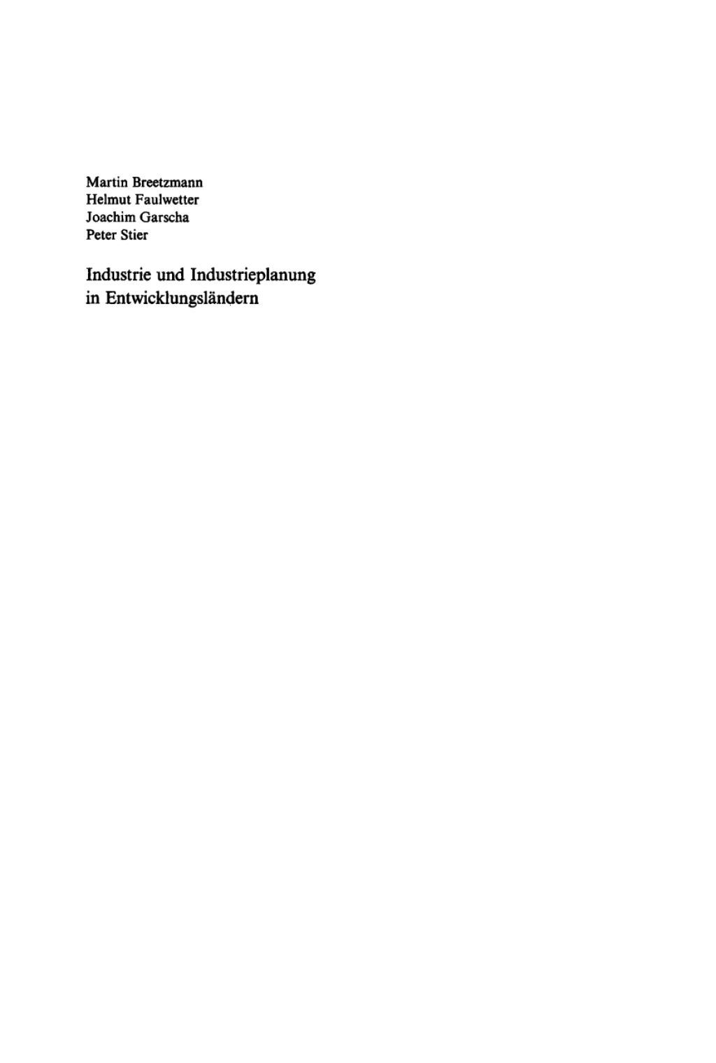 Industrie und Industrieplanung in Entwicklungsländern Erfahrungen, Probleme, Aufgaben 1st Edition