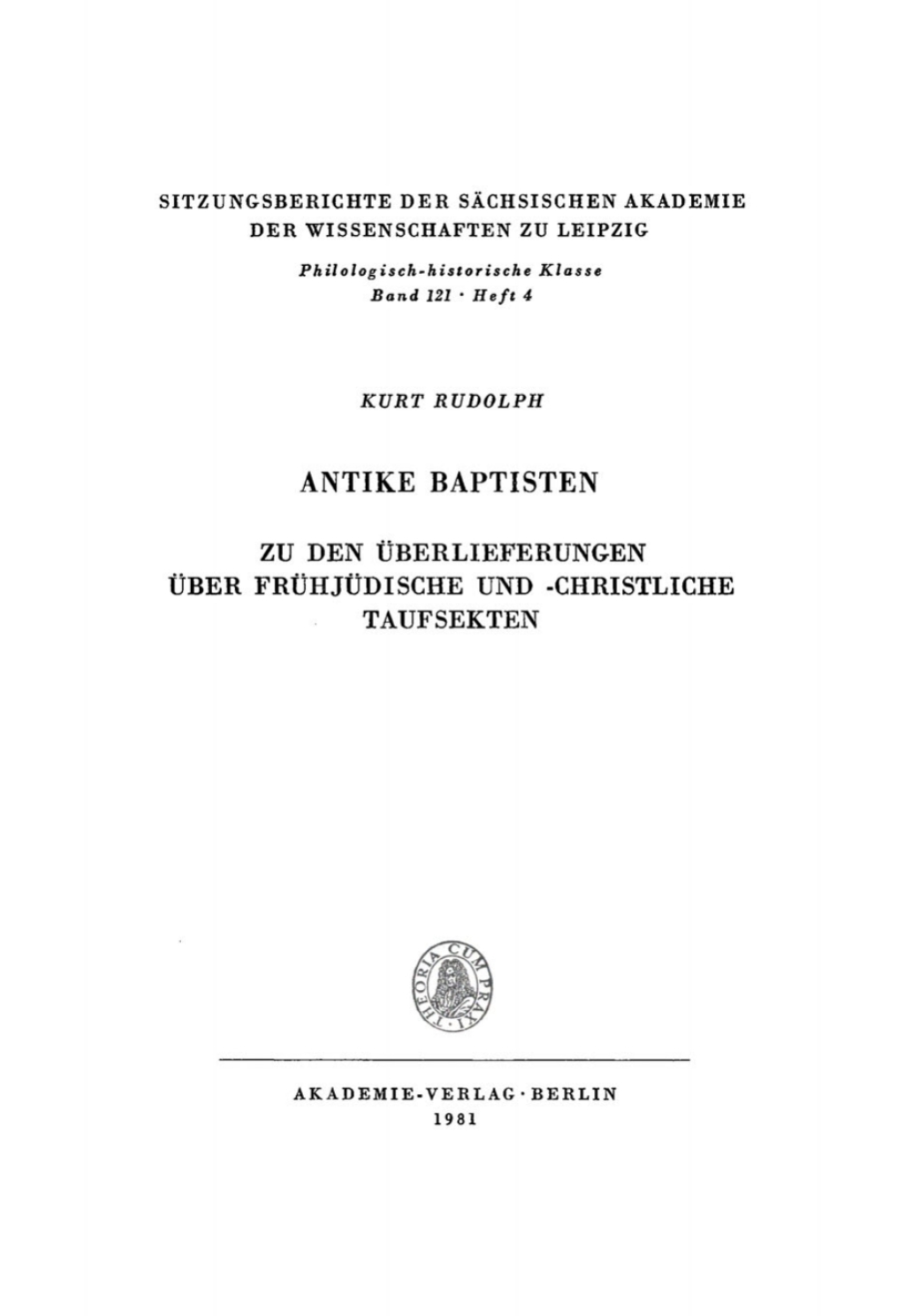 Antike Baptisten Zu den Überlieferungen über frühjüdische und -christliche Taufsekten 1st Edition