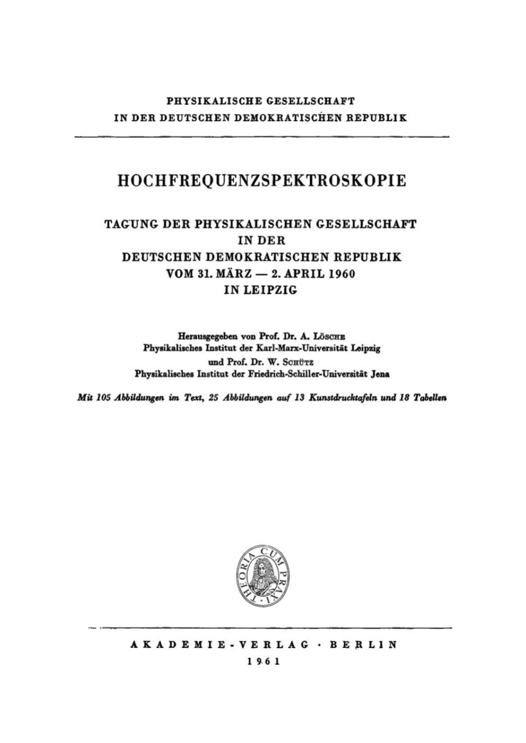 Hochfrequenzspektroskopie Tagung der Physikalischen Gesellschaft in der Deutschen Demokratischen Republik vom 31. März – 2. April 1960 in Leipzig 1st Edition
